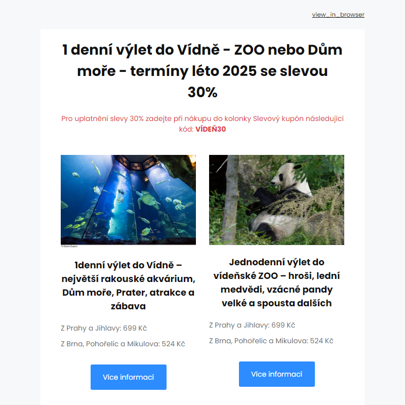 30% sleva na 1 denní výlet do Vídně - ZOO nebo Dům moře - léto 2025