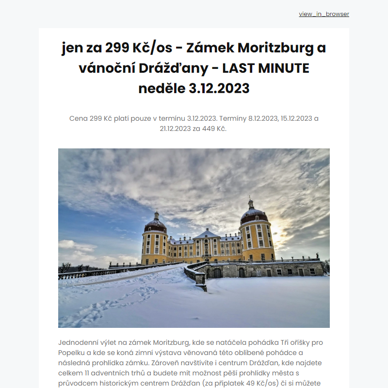 Jen za 299 Kč/os - Zámek Moritzburg a vánoční Drážďany - LAST MINUTE neděle 3.12.2023