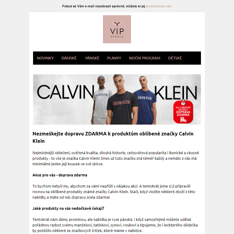 Nezmeškejte dopravu ZDARMA k produktům oblíbené značky Calvin Klein