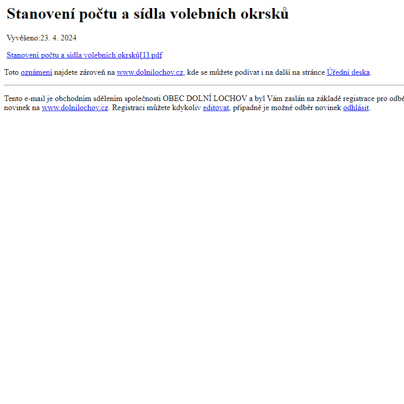 Na úřední desku www.dolnilochov.cz bylo přidáno oznámení Stanovení počtu a sídla volebních okrsků