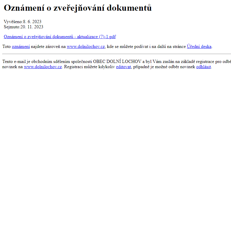 Na úřední desku www.dolnilochov.cz bylo přidáno oznámení Oznámení o zveřejňování dokumentů