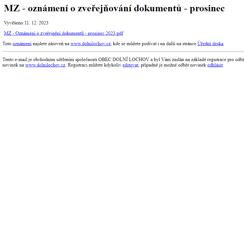 Na úřední desku www.dolnilochov.cz bylo přidáno oznámení MZ - oznámení o zveřejňování dokumentů - prosinec