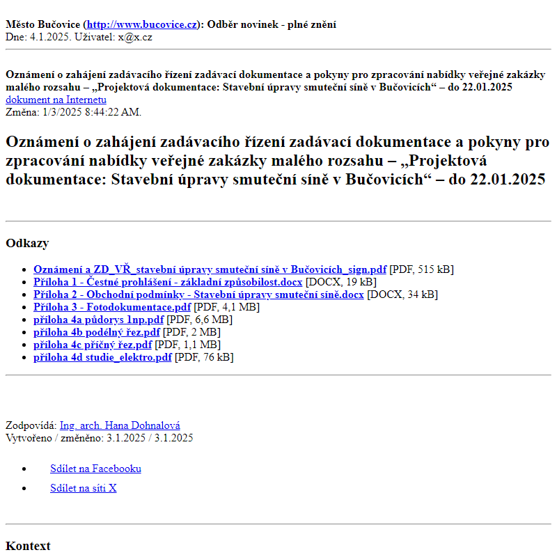 Odběr novinek ze dne 4.1.2025 - dokument Oznámení o zahájení zadávacího řízení zadávací dokumentace a pokyny pro zpracování nabídky veřejné zakázky malého rozsahu – „Projektová dokumentace: Stavební úpravy smuteční síně v Bučovicích“ – do 22.01.2025