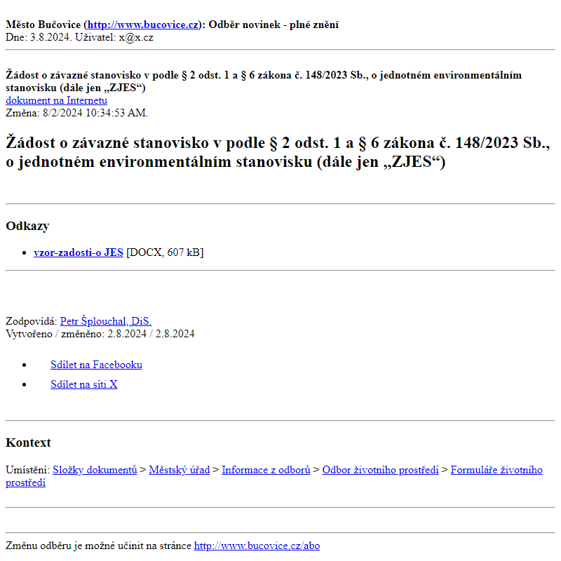 Odběr novinek ze dne 3.8.2024 - dokument Žádost o závazné stanovisko v podle § 2 odst. 1 a § 6 zákona č. 148/2023 Sb., o jednotném environmentálním stanovisku (dále jen „ZJES“)