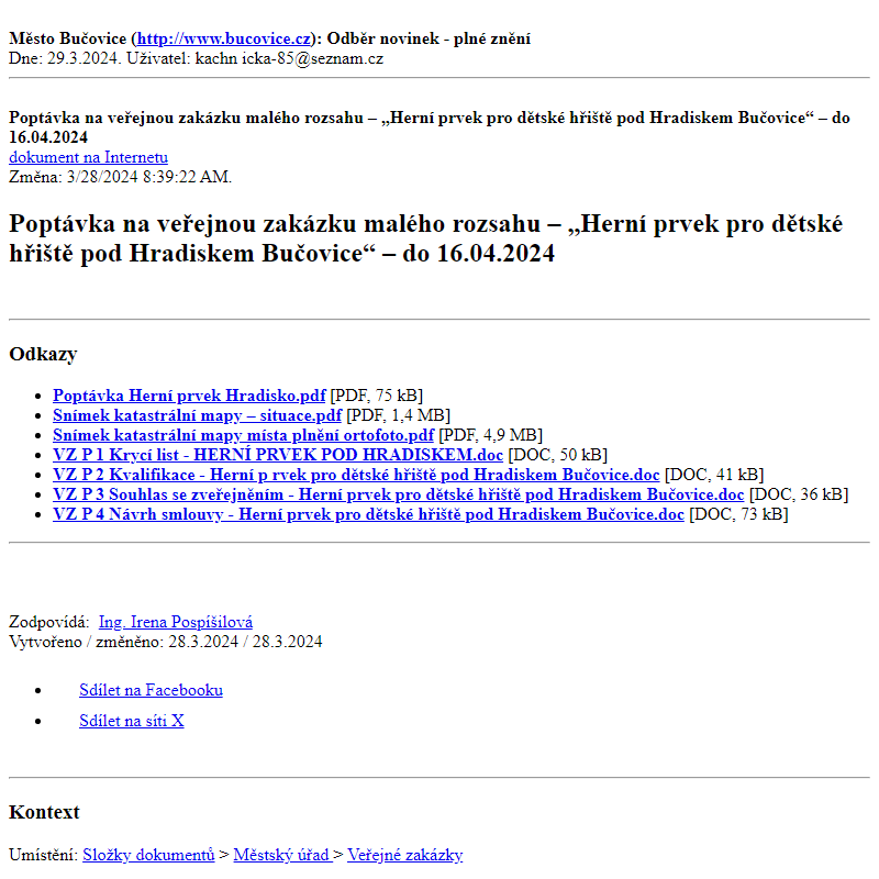 Odběr novinek ze dne 29.3.2024 - dokument Poptávka na veřejnou zakázku malého rozsahu – „Herní prvek pro dětské hřiště pod Hradiskem Bučovice“ – do 16.04.2024