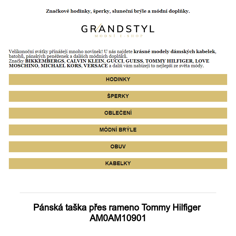 Dobrý den, nabízíme Vám exkluzivní značkové kabelky, peněženky a módní novinky v našem e-shopu Grandstyl.cz