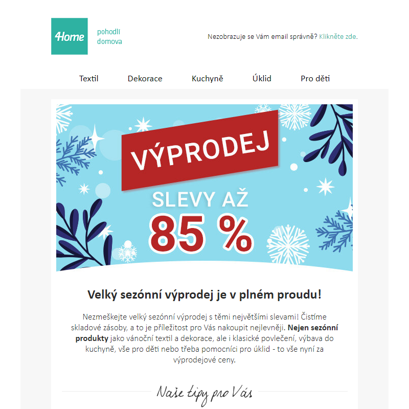 To nejlepší z výprodeje a slevy až 85 %! Jen do vyprodání zásob.