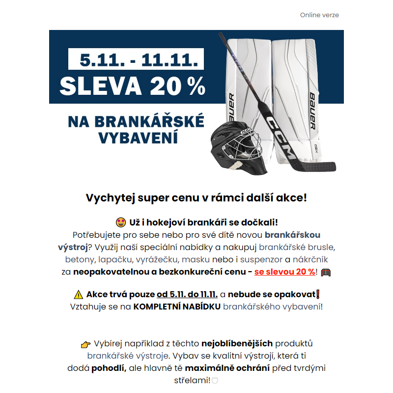 _ Speciální akce 20 % na brankářské vybavení.