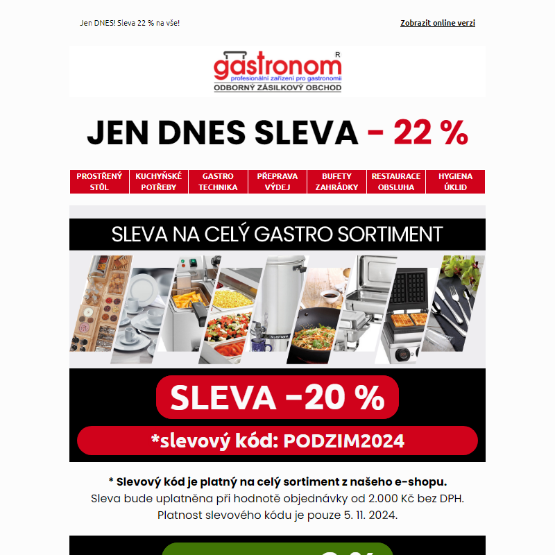 Jen DNES! Sleva 22 % na celý sortiment! Neváhejte!