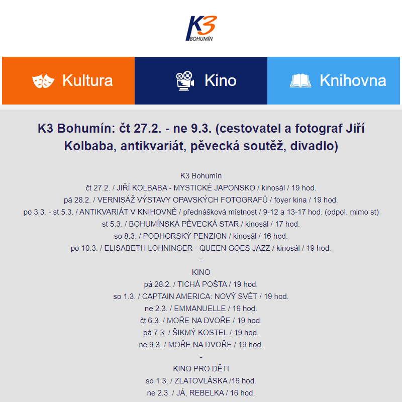 K3 Bohumín: čt 27.2. - ne 9.3. (cestovatel a fotograf Jiří Kolbaba, antikvariát, pěvecká soutěž, divadlo)