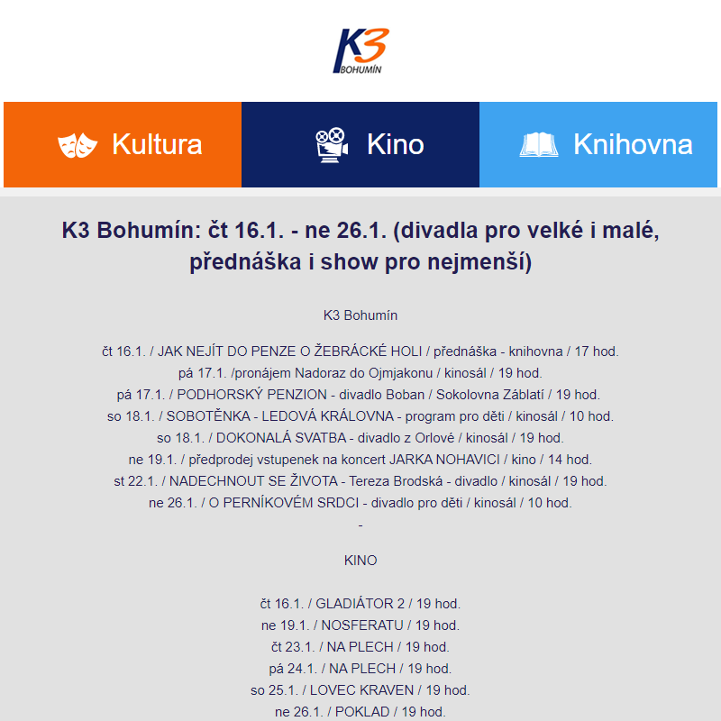 K3 Bohumín: čt 16.1. - ne 26.1. (divadla pro velké i malé, přednáška i show pro nejmenší)