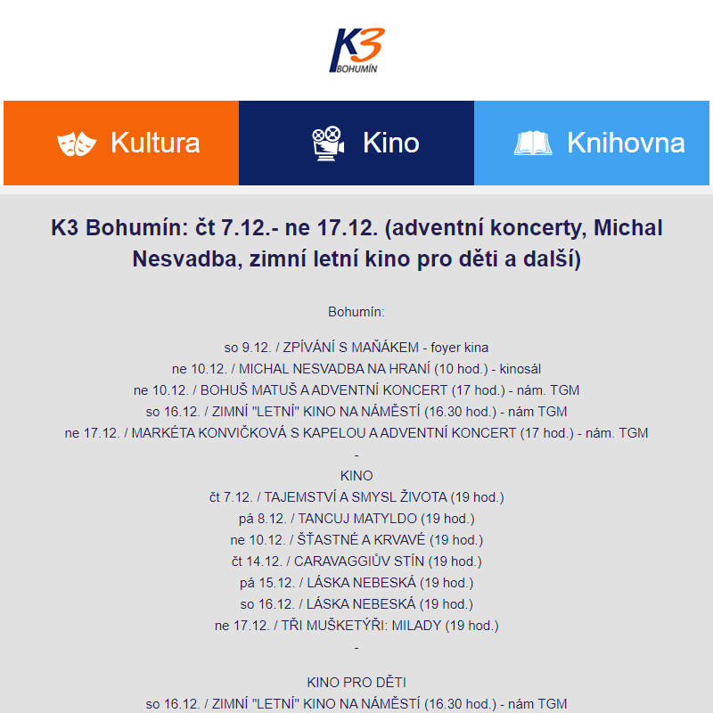K3 Bohumín: čt 7.12.- ne 17.12. (adventní koncerty, Michal Nesvadba, zimní letní kino pro děti a další)