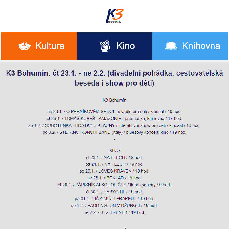 K3 Bohumín: čt 23.1. - ne 2.2. (divadelní pohádka, cestovatelská beseda i show pro děti)