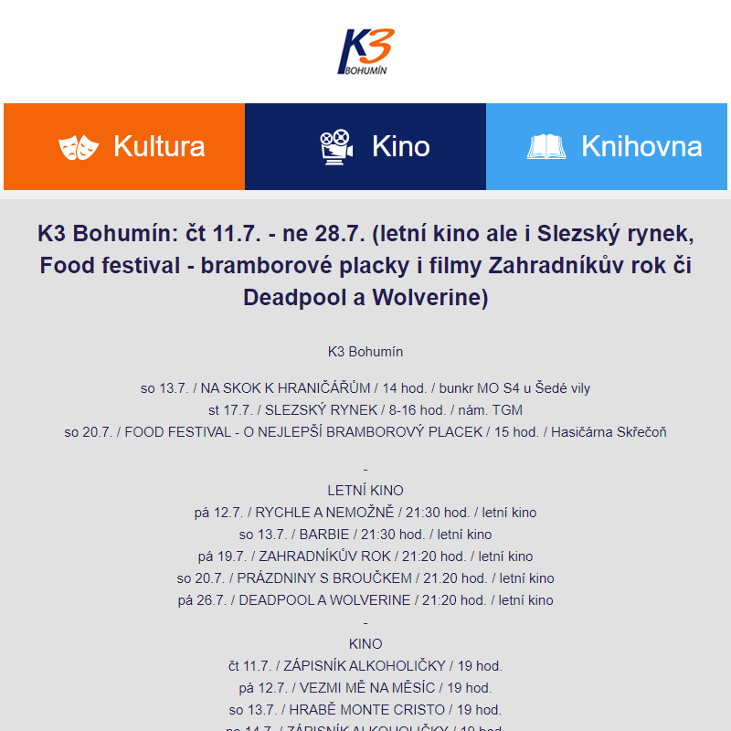 K3 Bohumín: čt 11.7. - ne 28.7. (letní kino ale i Slezský rynek, Food festival - bramborové placky i filmy Zahradníkův rok či Deadpool a Wolverine)