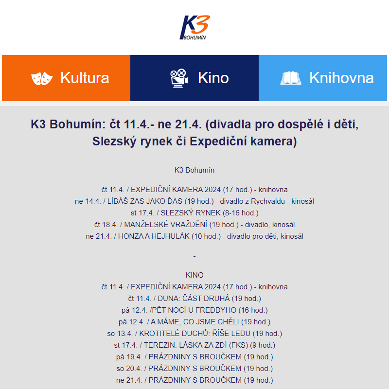 K3 Bohumín: čt 11.4.- ne 21.4. (divadla pro dospělé i děti, Slezský rynek či Expediční kamera)