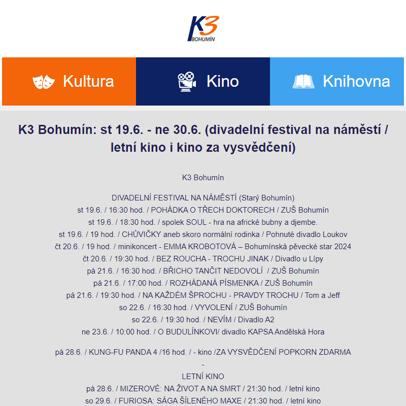 K3 Bohumín: st 19.6. - ne 30.6. (divadelní festival na náměstí / letní kino i kino za vysvědčení)