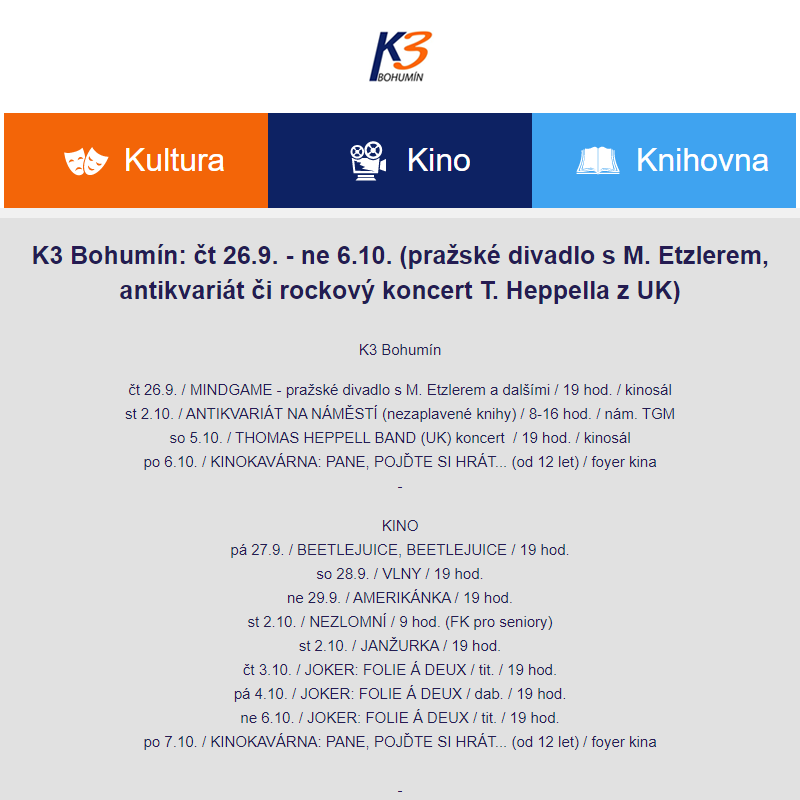 K3 Bohumín: čt 26.9. - ne 6.10. (pražské divadlo s M. Etzlerem, antikvariát či rockový koncert T. Heppella z UK)