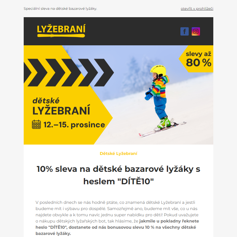 _Pšššt! Tajná sleva 10% pouze tento termín Lyžebraní! Platí na všechny dětské bazarové lyžáky.