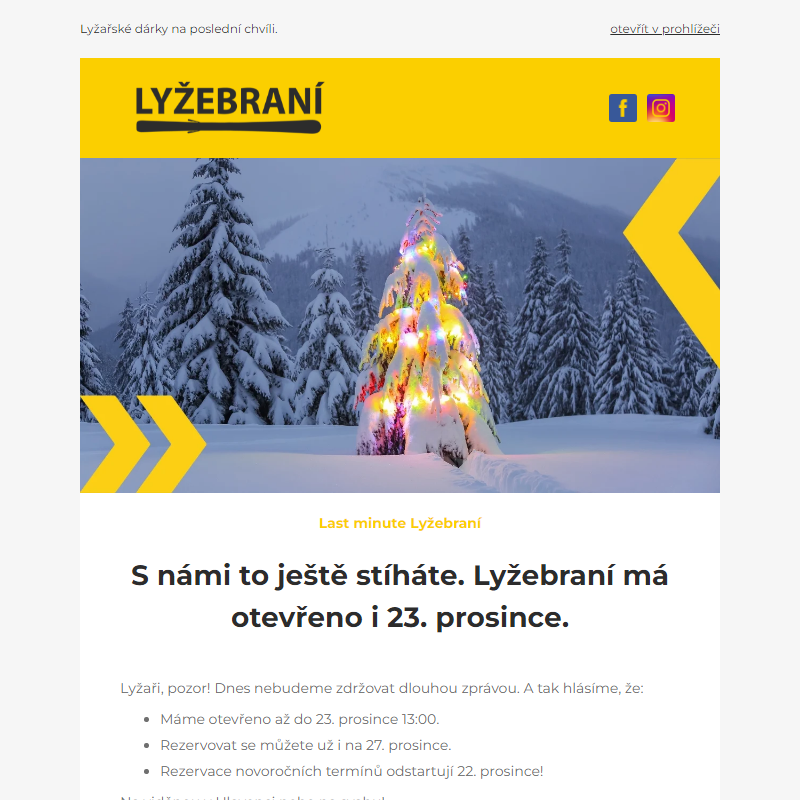 Lyžařská výbava na poslední chvíli? Lyžebraní říká ano! Jsme tu pro vás až do 23. prosince.