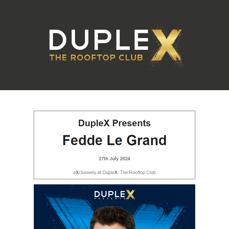 DupleX presents Fedde Le Grand - Saturday 27.7.2024