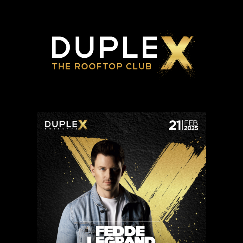 DupleX Presents Fedde Le Grand - 21 Feb 2025