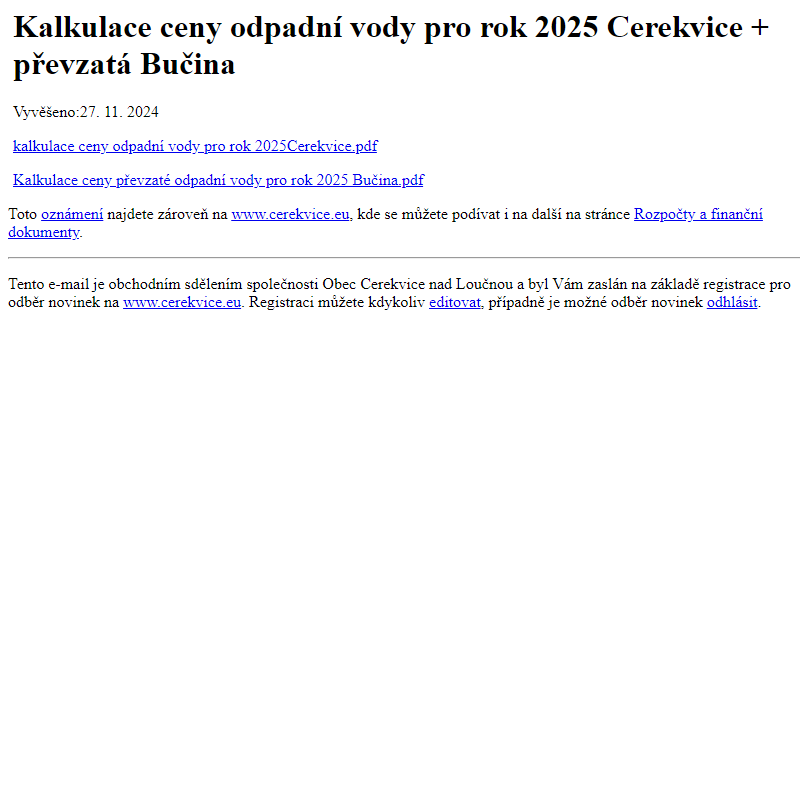 Na úřední desku www.cerekvice.eu bylo přidáno oznámení Kalkulace ceny odpadní vody pro rok 2025 Cerekvice + převzatá Bučina