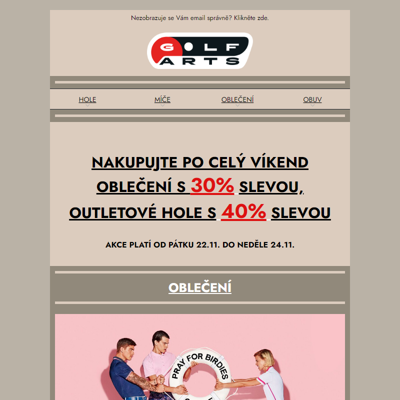 __Víkendová akce startuje již dnes/ -30%oblečení, -40% outletové hole