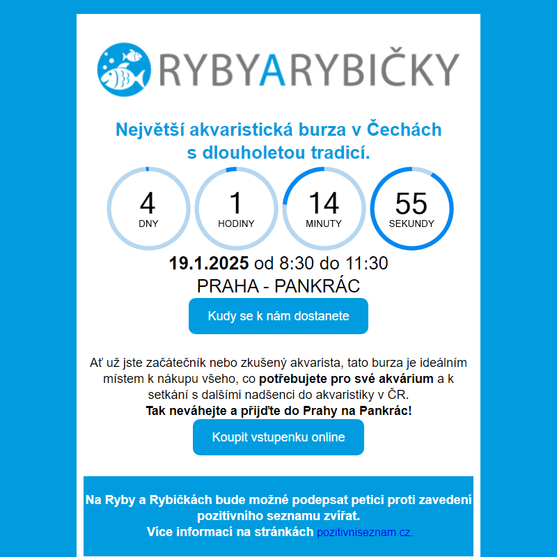 _ Ryby a rybičky 19.1.  /  _ Terrabazar 18.1.  / _ Botanická burza 25.1.  /  _ Živá Exotika 1.2.