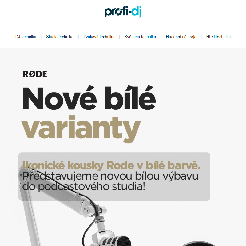 Přivítejte bílé verze vašich oblíbených RODE komponentů pro podcasty ___