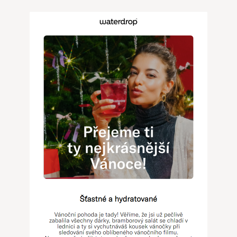 Ho, ho, hodně krásné Vánoce ti přeje waterdrop® _