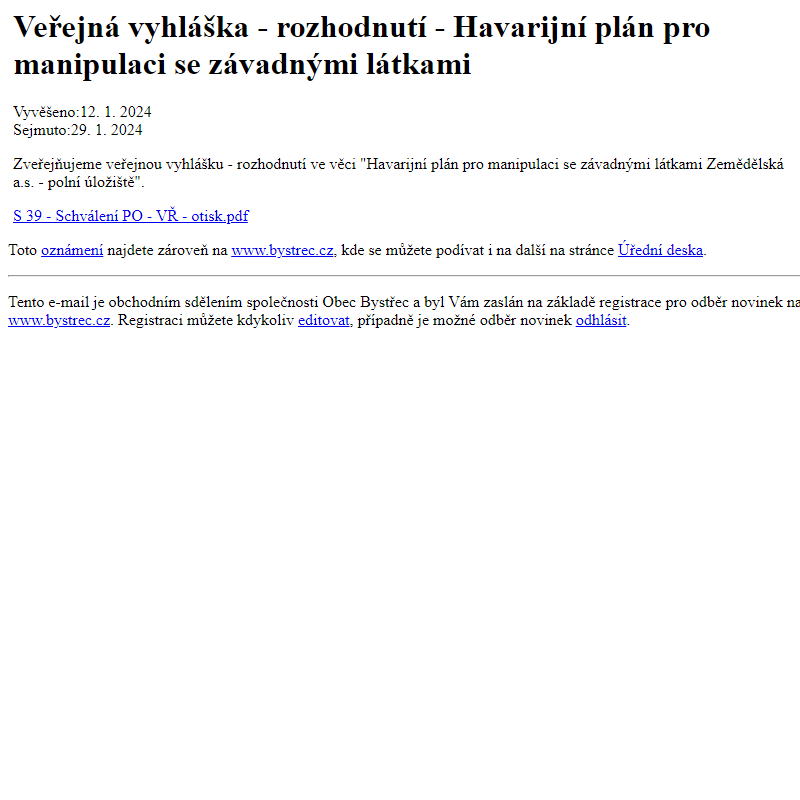 Na úřední desku www.bystrec.cz bylo přidáno oznámení Veřejná vyhláška - rozhodnutí - Havarijní plán pro manipulaci se závadnými látkami