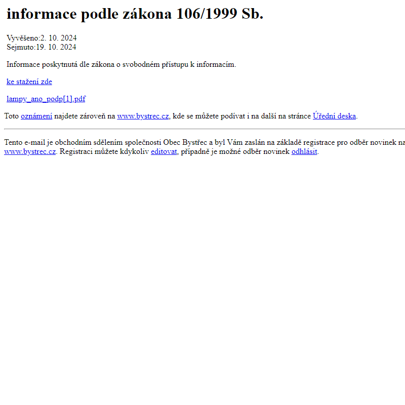 Na úřední desku www.bystrec.cz bylo přidáno oznámení informace podle zákona 106/1999 Sb.