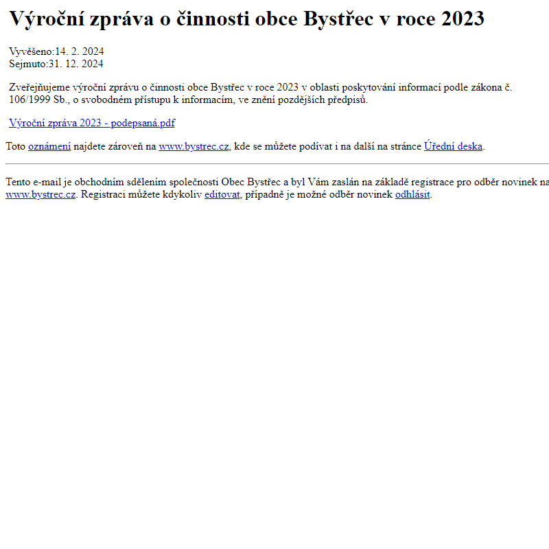 Na úřední desku www.bystrec.cz bylo přidáno oznámení Výroční zpráva o činnosti obce Bystřec v roce 2023