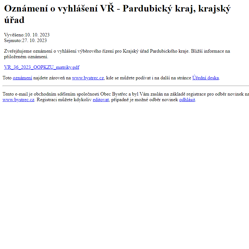 Na úřední desku www.bystrec.cz bylo přidáno oznámení Oznámení o vyhlášení VŘ - Pardubický kraj, krajský úřad
