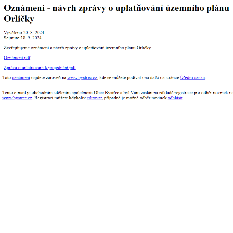 Na úřední desku www.bystrec.cz bylo přidáno oznámení Oznámení - návrh zprávy o uplatňování územního plánu Orličky