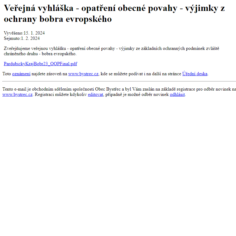 Na úřední desku www.bystrec.cz bylo přidáno oznámení Veřejná vyhláška - opatření obecné povahy - výjimky z ochrany bobra evropského