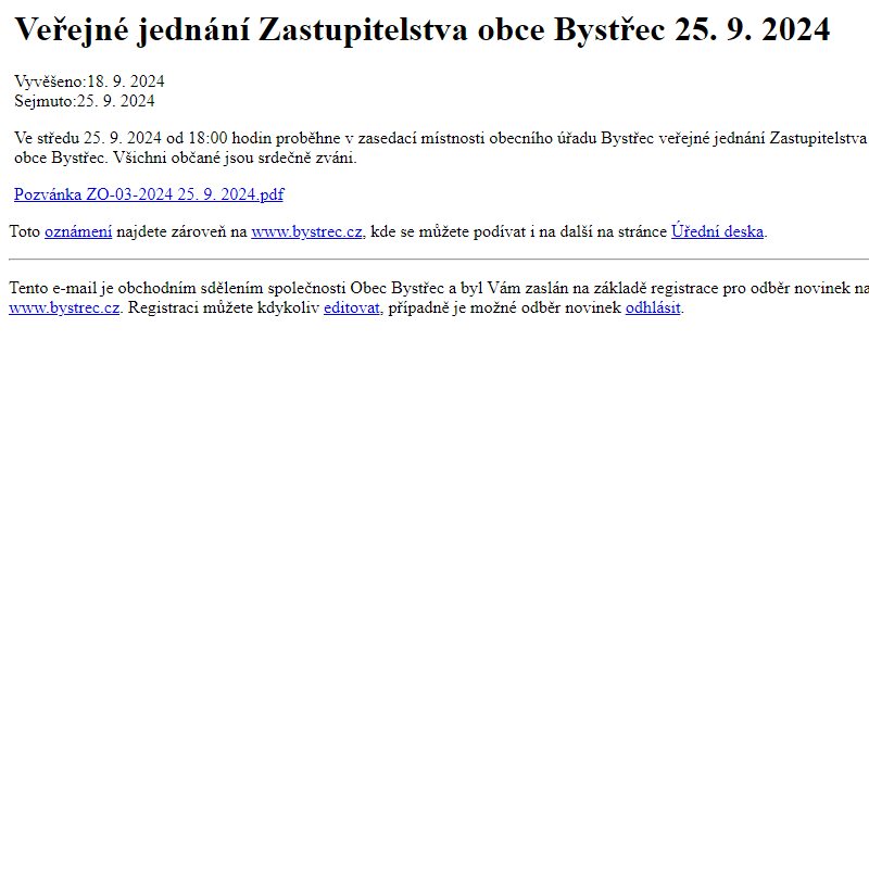 Na úřední desku www.bystrec.cz bylo přidáno oznámení Veřejné jednání Zastupitelstva obce Bystřec 25. 9. 2024