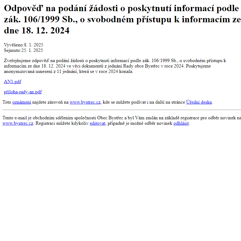 Na úřední desku www.bystrec.cz bylo přidáno oznámení Odpověď na podání žádosti o poskytnutí informací podle zák. 106/1999 Sb., o svobodném přístupu k informacím ze dne 18. 12. 2024