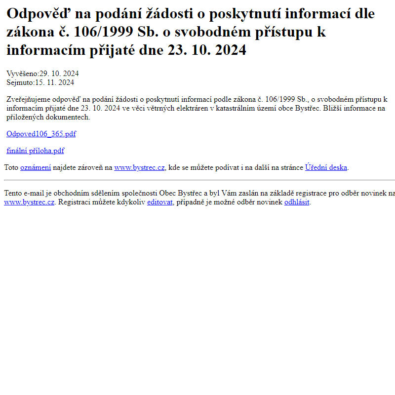 Na úřední desku www.bystrec.cz bylo přidáno oznámení Odpověď na podání žádosti o poskytnutí informací dle zákona č. 106/1999 Sb. o svobodném přístupu k informacím přijaté dne 23. 10. 2024