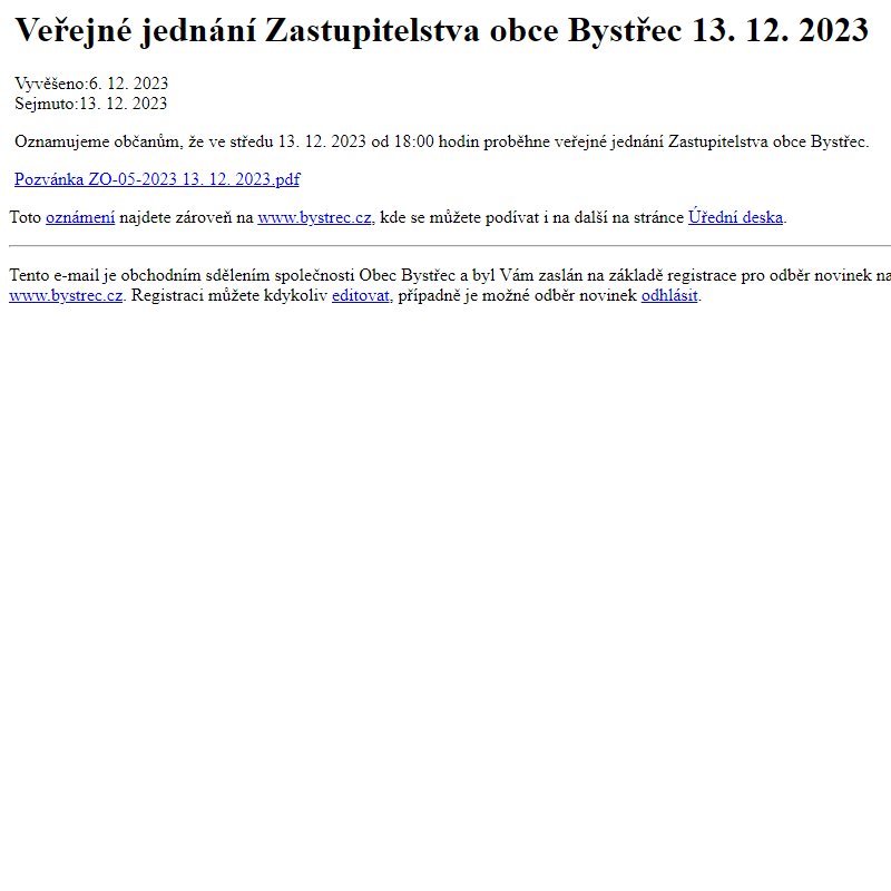 Na úřední desku www.bystrec.cz bylo přidáno oznámení Veřejné jednání Zastupitelstva obce Bystřec 13. 12. 2023