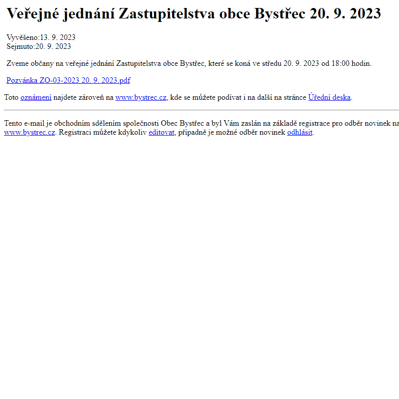 Na úřední desku www.bystrec.cz bylo přidáno oznámení Veřejné jednání Zastupitelstva obce Bystřec 20. 9. 2023