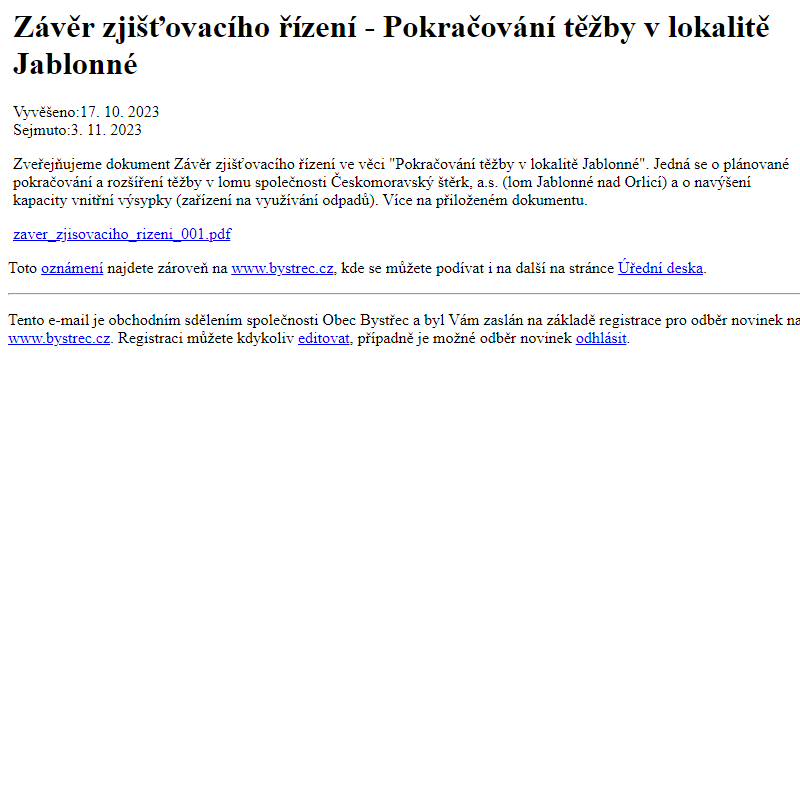 Na úřední desku www.bystrec.cz bylo přidáno oznámení Závěr zjišťovacího řízení - Pokračování těžby v lokalitě Jablonné