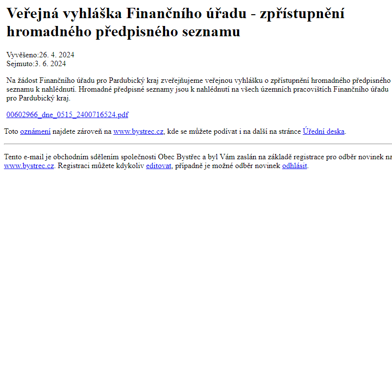 Na úřední desku www.bystrec.cz bylo přidáno oznámení Veřejná vyhláška Finančního úřadu - zpřístupnění hromadného předpisného seznamu