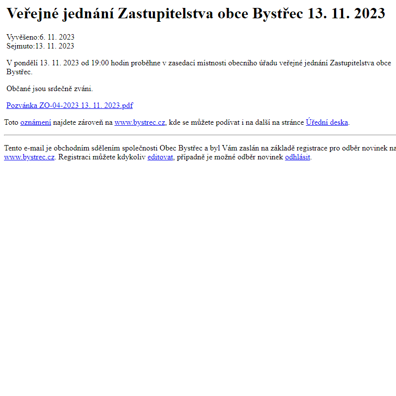 Na úřední desku www.bystrec.cz bylo přidáno oznámení Veřejné jednání Zastupitelstva obce Bystřec 13. 11. 2023