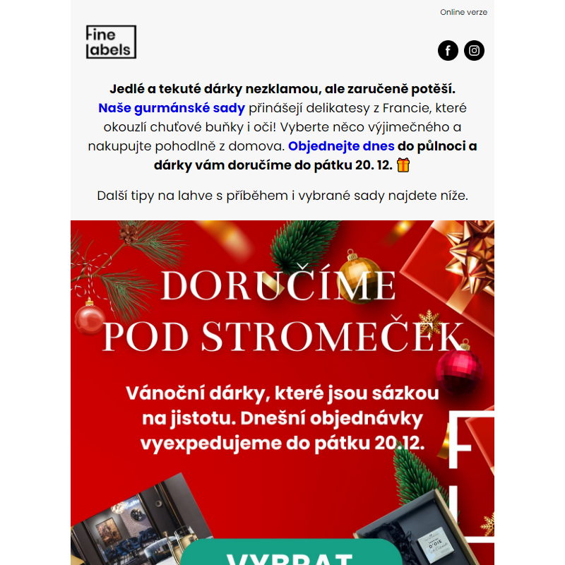 Objednejte dnes a vánoční dárky doručíme během pátku 20. 12.