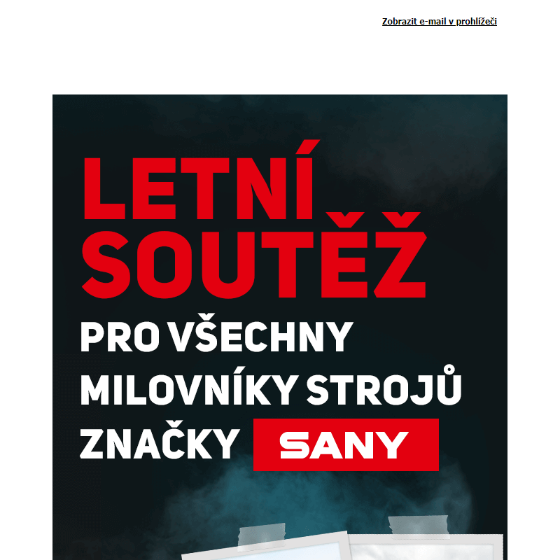 Letní soutěž  pro všechny  milovníky strojů značky SANY