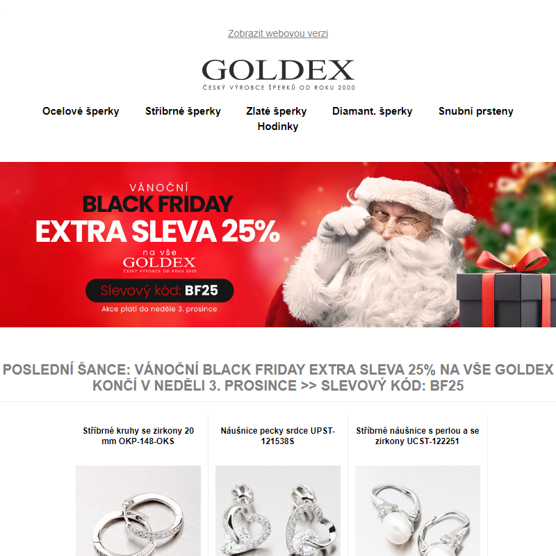 Poslední šance: Vánoční Black Friday EXTRA SLEVA 25% na vše Goldex končí v neděli 3. prosince >> slevový kód: BF25