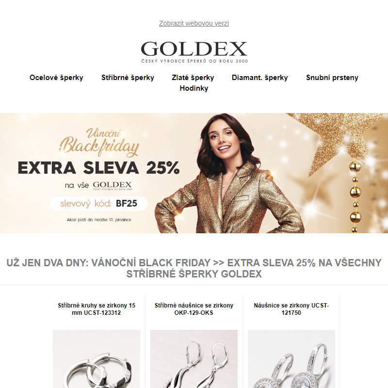 Už jen dva dny: Vánoční Black Friday >> EXTRA SLEVA 25% na všechny stříbrné šperky Goldex