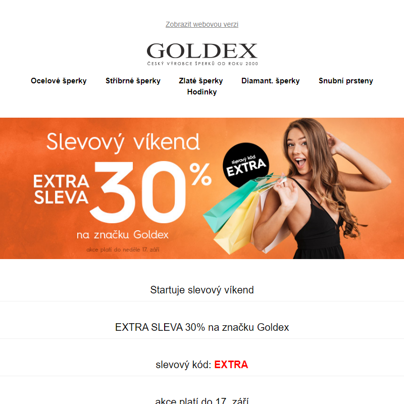 Startuje akce SLEVOVÝ VÍKEND >> EXTRA SLEVA 30% na značku Goldex >> slevový kód: EXTRA