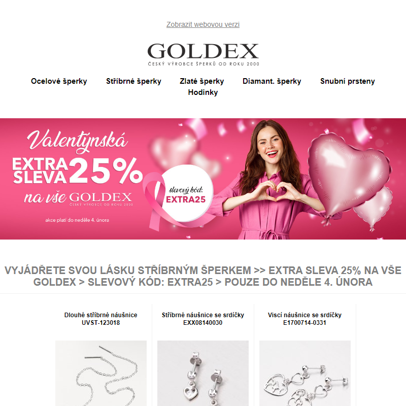 Vyjádřete svou lásku stříbrným šperkem >> EXTRA SLEVA 25% na vše Goldex > slevový kód: EXTRA25 > pouze do neděle 4. února